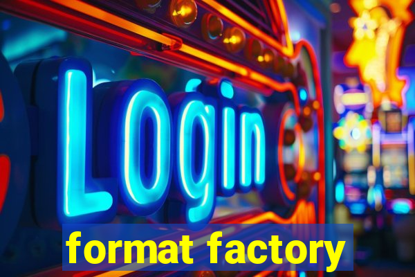 format factory